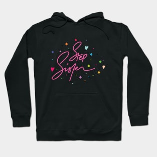 Step Sister Typhography Hoodie